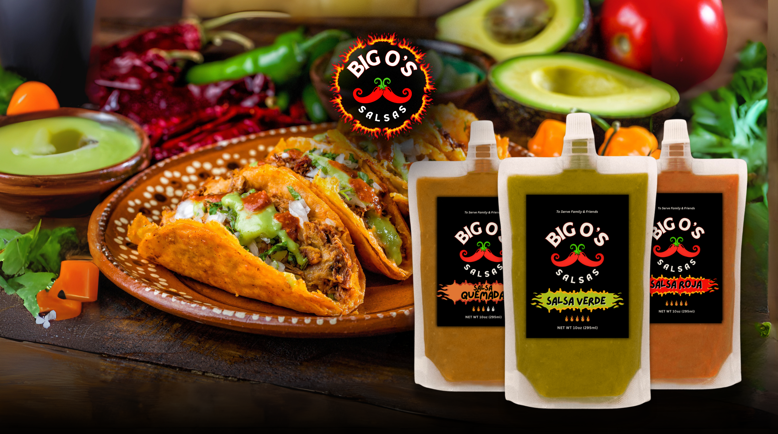 Real Quality Salsas. From Our Family To Your Table- Big O's Salsas Real Quality Salsas. From Our Family To Your Table- Big O's Salsas